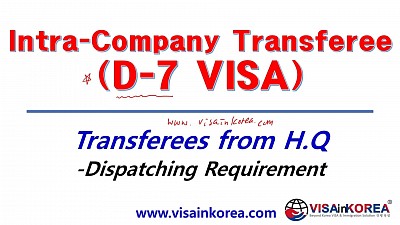 D-7 VISA Dispatching visa Intra-Company Transferee 주재비자 D 7 비자